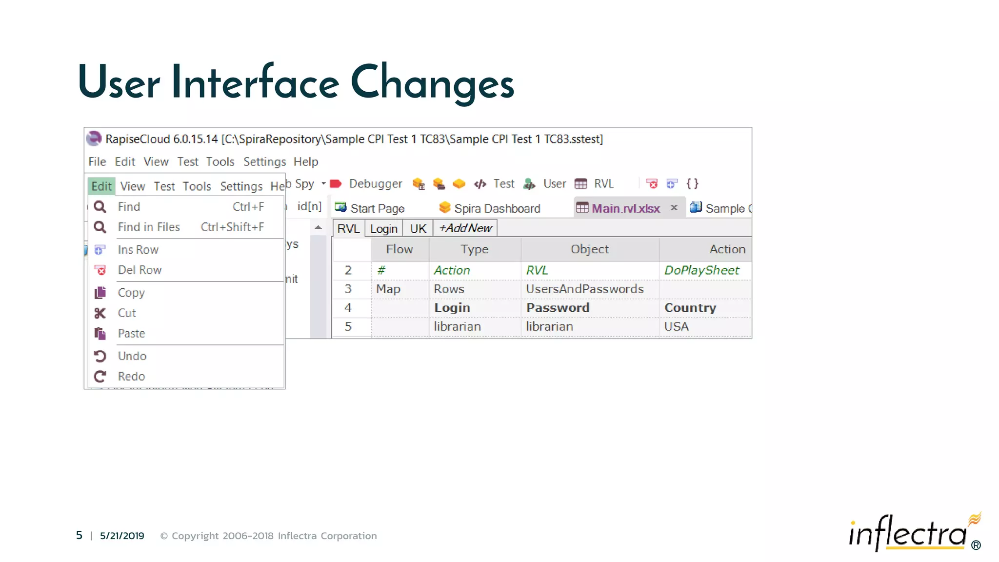 ®
5 | 5/21/2019 © Copyright 2006-2018 Inflectra Corporation
®
User Interface Changes
