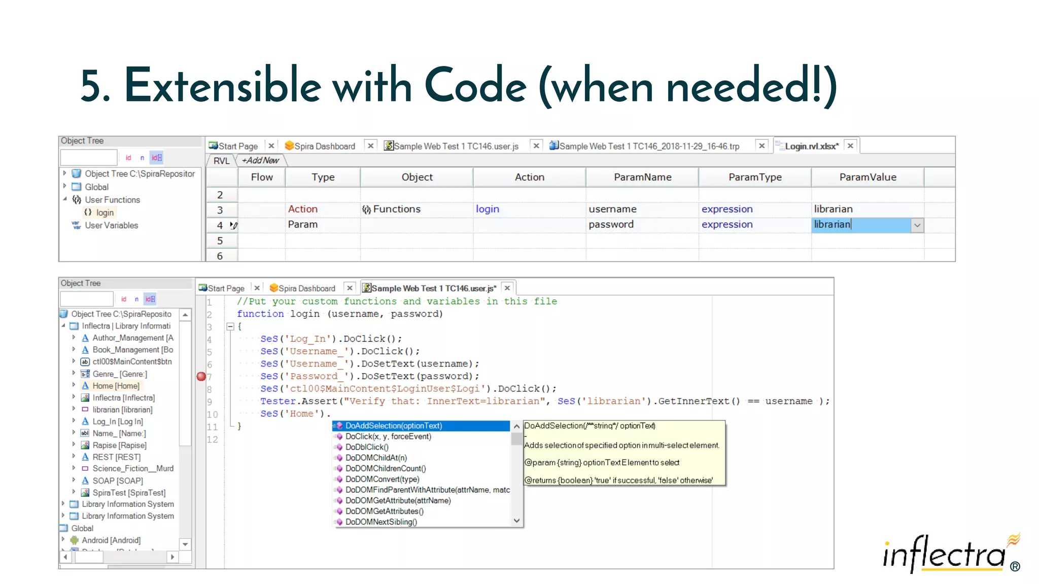 ®
®
5. Extensible with Code (when needed!)
 