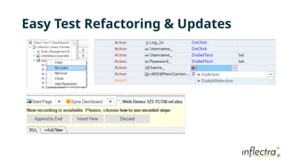 ®
®
Easy Test Refactoring & Updates
 