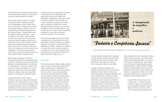 plano de Aarão Reis e da Comissão Construtora de erigir        Do ponto de vista do uso do lugar, alguns monumentos
     uma cidade radiocêntrica, dotada de um pólo referencial,       e marcos adquiriram novas significações, outros
     dos pontos de vista socioeconômico e simbólico.                desapareceram, sendo que seus espaços foram
                                                                    reapropriados e reinterpretados, o que os levou a sofrer
     Nas últimas três décadas do século XX, no entanto,             um acréscimo de sentido. O Centro, definido como
     o Centro já dava sinais de saturação, observando-              o lugar do intercâmbio, dos encontros e dos lazeres,
     se uma heterogeneidade na rede de serviços, assim              passou a apresentar um caráter difuso e ambíguo.
     como no uso do lugar. Uma pesquisa sobre o mercado             Seus espaços estavam destituídos, em sua maioria, de
     de terra em Belo Horizonte, realizada em 1977 pela             identidade, pois muitos dos lugares expressivos, como
     Superintendência do Planejamento Metropolitano de              os pontos de encontro, foram demolidos ou desativados,
     Belo Horizonte (Plambel) – autarquia estadual então            configurando-se, como já disse o poeta Carlos
     encarregada do planejamento da RMBH –, mostra                  Drummond de Andrade, um “triste horizonte”.
     que o preço do solo no Centro, no final da década
     de 1960 e início da década de 1970, experimentou               Essa questão está integrada às artimanhas do capital,
     uma taxa de crescimento negativa. Esse fenômeno foi            caracterizado como “um poder fanático” que destrói o
     justificado pelo fato de o Centro já constituir uma área       espaço fugidio da cidade, convertendo-a em metrópole
     praticamente comprometida (saturada), ostentando,              impessoal e sem memória.14 Complementando essa
     desde o início do século, uma taxa muito alta de valor         interpretação, Ernest Bloch considerava ser o capitalismo
     do solo, em comparação com as demais áreas do núcleo           o “inimigo mortal da arte e de tudo que é grande” e
     metropolitano.11    Desse modo, as áreas centrais já           via a cidade como “o locus onde a existência humana                 Notícia da inauguração da Padaria e Confeitaria Savassi. Revista Metrópole, ano II, n. 15, março de 1940. Coleção Luís Augusto de Lima, Nova Lima, MG.

     haviam sofrido um processo de valorização anterior, que        acontece sem que lhe seja permitido envelhecer, mas
     veio se delineando desde a fundação da cidade.                 apenas deteriorar-se ao longo dos anos”.15
                                                                                                                                 em sentido contrário. Essas duas linhas, implantadas                                  Desde a década de 1950, foram implantados no bairro os
     Aliado à questão da saturação, “o fenômeno da                                                                               no começo do século XX, foram as primeiras de Belo                                    primeiros serviços de comércio, como a Padaria Savassi,
     metropolização de Belo Horizonte, naquela época, estaria       um novo point                                                Horizonte. Além delas, existia uma terceira, a linha                                  situada na Praça Diogo de Vasconcellos e, a seu lado, na
     provocando o surgimento de novos centros terciários mais                                                                    Acaba Mundo,16 que chegava até a avenida do                                           rua Pernambuco, a Drogaria São Félix. Havia, também,
     sofisticados, os quais se apresentariam como alternativa       Foi ao longo da década de 1960 que a região da Savassi,      Contorno, seguindo em direção à rua Grão Mogol.                                       um armarinho, próximo à praça Diogo de Vasconcellos,
     ao Centro   tradicional”.12   Os serviços de comércio, entre   inserida no vetor sul da área central de Belo Horizonte,                                                                                           ao lado da padaria; e os armazéns Colombo e Triângulo,
     outros, pouco a pouco foram deixando o local, já que o         sofreu um rápido processo de transformação, que              Os abrigos de bondes se configuravam como                                             localizados na avenida Cristóvão Colombo. Dois outros
     preço do solo, apesar de não ter sofrido uma elevação          interferiu de forma definitiva no bairro dos Funcionários.   verdadeiros pontos de encontro nos locais onde foram                                  serviços de consumo passaram a atrair a atenção do belo-
     expressiva em relação às outras áreas, atingira valores        Este era, até então, um pacato e tradicional bairro          implantados. O próprio trajeto dos bondes criava                                      horizontino: a construção do Cine Pathé e a do primeiro
     proibitivos, o que repercutia nas suas áreas contíguas.        localizado nas proximidades da Praça da Liberdade,           também representações socioespaciais específicas, sendo                               supermercado de Belo Horizonte, o Serve Bem, ambos
                                                                    que, nos primórdios da existência da cidade, abrigou os      estas o resultado da origem e destino dos mesmos.                                     localizados na avenida Cristóvão Colombo.18
     O próprio poder público contribuiu, direta ou                  funcionários do governo da nova capital. O bairro, na        Como exemplo, tem-se o abrigo Pernambuco, que foi
     indiretamente, para que esse quadro de transformações          primeira metade do século XX, poderia ser considerado        transformado no ponto de encontro dos moradores                                                 Ia gente de Belo Horizonte inteira para ver
     observadas no Centro fosse agravado, pois pouco investiu       predominantemente residencial. Por ele circulavam os         do Funcionários e se estendia pelo território da praça                                          o supermercado [...]. O bairro Funcionários
     nessa época para a melhoria dos serviços públicos, sendo       bondes que integravam o bairro ao Centro. O veículo          Diogo de Vasconcellos. O local se constituiu no lugar                                           só começou a perder a sua característica de
     a sua atuação considerada “irrisória”: da totalidade dos       subia a rua Pernambuco, contornava a praça Diogo de          do piquenique, do passeio, do cinema livre, dos blocos                                          bairro essencialmente residencial no final da
     investimentos em obras implantadas em Belo Horizonte,          Vasconcellos e descia a avenida Cristóvão Colombo; uma       caricatos do Carnaval, da feira livre e das barraquinhas                                        década de 1950, com a abertura da BR e
     apenas 0,05% foram destinados à região          central.13     outra linha de bondes fazia o mesmo trajeto, só que          nas festas da Paróquia de Santo             Antônio.17                                          com a construção acelerada daqueles bairros




96   |   Revista do Arquivo Público Mineiro   |   Dossiê                                                                         Celina Borges Lemos      |     uma centralidade belo-horizontina                                                                                                |   97
 