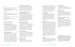 • Museu de Historia Natural da PUC Minas                       ferramentas retratam a riqueza dos fazeres, ofícios                  • Museu do Brinquedo
      Notas |                                                                      Criado em 1983, o Museu de Ciências Naturais PUC              e artes que desapareceram ou que deram origem às                      http://www.museudosbrinquedos.org.br/

      1. POMIAN, Krzysztof. Colecção. In: LE GOFF (Org.). Enciclopédia Einaudi.
                                                                                   Minas desenvolve atividades científicas, educativas e         profissões modernas. Para narrar o passado, o museu                   Sua exposição apresenta peças que abragem o final do
      Porto: Imprensa Nacional; Casa da Moeda, 1984. p. 51-86.                     culturais. Situado em prédio construído para este fim         utiliza recursos tecnológicos do presente, além de                    século XIX até os dias atuais. Foi inaugurado em 2006.
      2 MACHADO, Ana Maria. Abílio Barreto e o museu: o homem e a memória          no campus da PUC Coração Eucarístico, tem como                atuar como agente de produção e disseminação de
      da cidade. Dissertação (Mestrado em História), Universidade Federal de
      Minas Gerais, Belo Horizonte, 2004.                                          ponto forte das suas visitas o público estudantil.            conhecimento. Funciona no imponente prédio da                        • Museu Giramundo

      3. Ibidem, p. 29.
                                                                                                                                                 estação ferroviária, restaurado para este fim.                        http://www.giramundo.org/
                                                                                  • Museu de História Natural e Jardim Botânico                                                                                        Abriga um acervo de 800 peças, entre personagens,
      4. Ibidem, p. 35.
                                                                                   http://www.ufmg.br/rededemuseus/                            • Museu de Mineralogia                                                  figurinos e outros equipamentos do Giramundo
      5. PÔSSAS, Helga Cristina Gonçalves. Saber fazer e fazer saber: os
      museus de ciência da UFMG. Dissertação (Mestrado em História),               Criado em 1968, ocupa área de 600 mil metros                  Há amostras dos principais minerais encontrados                       Grupo Teatro de Bonecos. As peças são utilizadas
      Universidade Federal de Minas Gerais, Belo Horizonte, 2006. p. 46.
                                                                                   quadrados, possuindo vários exemplares da flora e fauna       no mundo, acompanhadas de informações e                               nas apresentações do grupo e expostas periodicamente
      6. Ibidem, p. 48.                                                            nacionais. Abriga exposições de arqueologia, mineralogia,     suas aplicações na vida moderna. O prédio é de                        no espaço.
      7. FERNÁNDEZ, Luis Alonso. Museologia y museografia. Barcelona:              física e uma exposição interativa de ciências. Abriga         estilo pós-moderno, destoando das construções
      Ediciones del Serbal, 1999.
                                                                                   também o Presépio do Pipiripau e o Palacinho, prédio          de arquitetura sólida e sisuda instaladas na Praça                   • Centro de Arte Comtemporânea Inhotim (Caci)
      8. PIMENTEL, Thais Velloso Cougo. Entrevista. Musas. Revista Brasileira
                                                                                   este que servia de residência aos governadores de Minas       da Liberdade. É conhecido popularmente como                           http://www.inhotim.org.br/
      de Museus e Museologia, IPHAN, n. 1, 2004.
                                                                                   nas férias e finais de semana e hoje sedia o Centro de        “Rainha da Sucata”.                                                   Está localizado em Brumadinho, a 60 quilômetros de
      9 POMIAN. Colecção...
                                                                                   Referência em Cartografia Histórica.                                                                                                Belo Horizonte. O visitante encontra um cenário de
                                                                                                                                               • Museu Mineiro                                                         natureza deslumbrante e também a oportunidade de
      Principais museus de Belo Horizonte                                         • Museu de Ciências Morfológicas                               O Museu Mineiro tem sua origem no Arquivo Público                     admirar obras de artistas renomados. O Caci reúne
                                                                                   http://www.ufmg.br/rededemuseus/                              Mineiro, criado em 1895. A instituição se consolidou                  cerca de 450 trabalhos de 60 artistas contemporâneos
      • Museu Histórico Abílio Barreto                                             Situado no Instituto de Ciências Biológicas da UFMG,          juridicamente 15 anos mais tarde, em 1910, quando                     brasileiros e estrangeiros, expostos em meio a uma
          Localizado no antigo casarão da Fazenda do Leitão.                       campus Pampulha, o Museu de Ciências Morfológicas             se tornou responsável pelas seções de História Natural,               natureza exuberante, com jardins espalhados por 300
          Oferece acervos textuais, iconográficos e fotográficos                   tem como tema central o corpo humano. Trata-se                Etnografia e Antiguidades Históricas. Em 1977, sob                    mil metros quadrados, alguns deles projetados por
          acerca da origem e desenvolvimento de Belo Horizonte.                    de uma exposição especial, com o corpo humano                 a responsabilidade de implantação do Iepha-MG, o                      Burle Marx.
          Uma sede moderna, anexa à antiga construção, foi                         apresentado em seus diversos sistemas: esquelético,           projeto do Museu Mineiro iniciou sua efetivação. Em
          inaugurada em 1998. Possui salas de exposições,                          circulatório, respiratório, reprodutor, digestivo. Uma        1982 a instituição efetivada passou a ocupar o prédio
          auditório, biblioteca e um café. Os jardins do Museu são                 exposição ímpar voltada para o ensino de ciências.            do antigo Senado Mineiro – restaurado e adaptado
          utilizados para eventos nos finais de semana.                                                                                          para a nova função. O acervo do museu começa
                                                                                  • Museu das Telecomunicações                                   pelo próprio prédio, um exemplar de estilo eclético,
      • Museu de Arte da Pampulha                                                  Inaugurado em 1978, nas comemorações dos 25 anos              contendo elementos neoclássicos. A construção já foi
          Ocupa o prédio que corresponde ao primeiro projeto                       da antiga Telemig, como Museu do Telefone. Resgata            sede do antigo Senado Mineiro (extinto), erguida no
          de Oscar Niemeyer na Pampulha. Funcionou como                            a memória da telefonia no país e no mundo. Em 2007            final do século XIX. Possui diversas coleções sobre a
          cassino, o primeiro da cidade, até ser fechado em                        a exposição ampliou-se e passou a ser denominada              cultura mineira, com destaque para a de arte sacra
          1946, devido à proibição do jogo no País. Passou a                       Museu das Telecomunicações, com diversos pontos de            (época colonial).                                                      Betânia Gonçalves Figueiredo é professora do Departamento
                                                                                                                                                                                                                        de História da Universidade Federal de Minas Gerais
          funcionar como museu em 1957, quando era conhe-                          interação para os visitantes.
                                                                                                                                                                                                                        (UFMG), pesquisadora do CNPq e da Fapemig. Foi criadora
          cido como Palácio de Cristal. Burle Marx assina os                                                                                   • Museu Escola                                                           e coordenadora da Rede de Museus e Espaços de Ciência da
                                                                                                                                                                                                                        UFMG, entre 2000 a 2004. Autora do livro A Arte de Curar
          jardins externos, que são decorados por três esculturas                 • Museu de Artes e Ofícios                                     Inicialmente abrigado na Praça da Liberdade, no prédio
                                                                                                                                                                                                                        em Minas Gerais (2001, Vício de Leitura) e organizadora,
          (de Ceschiatti, Zamoiski e José Pedrosa). Conta com                      http://www.mao.org.br/                                        conhecido como Casa Rosada. Atualmente está nas                        com Diana Vidal, de Dos gabinetes de curiosidades à
                                                                                                                                                                                                                        museologia moderna. Publicou uma série de artigos na
          biblioteca, loja de souvenirs, café e salas multimídia.                  Espaço inédito no Brasil, cuja finalidade é contar a          dependências do Instituto de Educação, no Centro de
                                                                                                                                                                                                                        imprensa sobre museus e centros de documentação.
          Há projeto de construção de anexo, em discussão.                         história do trabalho no país. Tornos, teares e outras         Belo Horizonte, em caráter provisório.




142   |    Revista do Arquivo Público Mineiro     |    Dossiê                                                                                  Betânia Gonçalves Figueiredo   |   A cidade refletida em seus museus                                                                 |   143
 