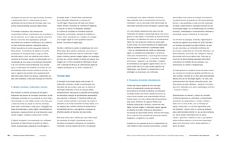 do espectro de usos que, ao longo do tempo, promoveu        tecnologia digital. A adoção desse procedimento                   da informação mais rápida e eficiente, não tinham                           teve também como marca de inovação a iniciativa de
      o deslocamento físico e o deslizamento de usos e            trouxe alterações substanciais no processo de                     lugar destacado entre os procedimentos técnicos das                         compartilhamento de experiência e de responsabilidade
      significados dos documentos da Comissão, está a sua         microfilmagem desenvolvido até então pelo Arquivo                 instituições e que as discussões sobre padronização da                      técnica, o que possibilitou a cada uma das instituições
      própria excepcionalidade enquanto órgão público.            Público Mineiro, incumbido de microfilmar e digitalizar           informação arquivística ainda começavam a ganhar lugar.                     começar a experimentar os resultados advindos do uso
                                                                  o conjunto do acervo. As alterações, sobretudo                                                                                                da tecnologia digital, com a transformação de conceitos,
      A Comissão Construtora, pela natureza dos                   no controle de qualidade do microfilme produzido                  Um outro desafio operacional para cada uma das                              processos, metodologias e comportamentos referentes a
      compromissos políticos e operacionais que a sustentou e     (densidade, luminosidade, utilização de sinaléticas e             instituições diz respeito à preservação desse novo acervo                   preservação, acesso e tratamento da informação.
      que ela enfrentou, foi um órgão com grande autonomia        outros), foram executadas com o objetivo de conseguir             gerado em base digital. A voracidade do desenvolvimento
      técnica e funcional. Sua organização e produção             uma imagem digital de maior qualidade possível e                  tecnológico e a fragilidade dos meios de armazenamento                      Os caminhos da produção, dispersão, fragmentação e
      documental era complexa e sofisticada e seus objetivos,     facilitar o processo de digitalização.                            digital são hoje os grandes desafios da preservação.                        reunião dos registros documentais da CCNC delineiam
      os mais ambiciosos possíveis, avançando sobre os                                                                              A partir dessa e de outras experiências de digitalização,                   um processo que guarda sua lógica histórica, na qual
      limites burocráticos do recém-inaugurado Estado de          Também a definição do padrão de digitalização dos micro-          todas as questões envolvendo a preservação digital                          os usos funcionais e as dimensões simbólicas dos
      Minas Gerais. A consciência do desafio e do caráter         filmes exigiu vários estudos e pesquisas, uma vez que a           – como as características das cópias de preservação                         documentos, apropriadas em momentos diferentes e por
      excepcional do empreendimento a cargo da CCNC,              literatura técnica disponível ainda era insuficiente. A digita-   digital, os metadados de preservação, a escolha da                          atores diferentes, terminaram por configurar a herança
      admitido desde o início dos trabalhos pelos próprios        lização multitonal, gerando imagens digitais com gradações        mídia para armazenamento, o local de guarda (controle                       documental como ela se oferece hoje. Perscrutar os
      membros da Comissão, resultou na preocupação com a          de cinza, foi o recurso utilizado no esforço de produzir uma      de temperatura, umidade etc.), o manuseio, migração,                        caminhos da documentação pressupôs desconstruir
                                                                                                                                    entre outras – passaram a ser discutidas. A questão
      constituição de uma vasta e rica produção documental        imagem com o mínimo de perda de informação e de per-                                                                                          e reconstruir os contextos de sua produção, uso,
                                                                                                                                    da sobrevivência dos registros digitais tende a ser um
      e de uma memória monumentalizante. Sua extinção             mitir a utilização de técnicas de melhoramento digital de                                                                                     deslizamento de sentido e ressignificação.
                                                                                                                                    ponto central não só em cada projeto específico de
      levou à conformação dos trabalhos nos limites de uma        imagens (acentuação de cor, brilho, contraste etc.).
                                                                                                                                    digitalização, mas também no planejamento e nas
      administração pública sempre carente de recursos, na                                                                                                                                                      A implementação do projeto do banco de dados marcou
                                                                                                                                    estratégias de preservação das instituições.
      qual os registros documentais foram gradativamente                                                                                                                                                        um momento de reunião dos registros da CCNC em um
      absorvidos pelas rotinas dos serviços, preservados uns      Tecnologia digital                                                                                                                            novo contexto, marcado de um lado pelas possibilidades
      pelo valor probatório, outros pela evocação da memória.                                                                                                                                                   abertas pelo uso da tecnologia digital e, de outro, pelo
                                                                                                                                    4. Perspectivas do trabalho interinstitucional
                                                                  A utilização da tecnologia digital impôs também às                                                                                            amadurecimento das relações interinstitucionais, seja
                                                                  instituições envolvidas o desafio de padronização das                                                                                         entre esferas de poder diferentes – estadual e municipal –,
                                                                                                                                    Unidas pelo mesmo objetivo de criar uma base
      3. Desafios conceituais, institucionais e técnicos          descrições dos documentos, posto que, no sistema de                                                                                           seja entre instituições com perfis metodológicos distintos
                                                                                                                                    comum de preservação e acesso aos conjuntos
                                                                  informação pretendido, a forma de pesquisa estaria,                                                                                           – arquivos e museus.
                                                                                                                                    documentais da Comissão Construtora, as instituições
      Não obstante os distintos processos de formação e           necessariamente, relacionando a qualidade da recuperação
                                                                                                                                    envolvidas tiveram pela frente o desafio de somar e ao
      tratamento dos acervos da Comissão Construtora, as três     da informação à adoção de procedimentos padronizados                                                                                          Disponibilizado na Internet, o acervo da Comissão
                                                                                                                                    mesmo tempo transpor suas particularidades técnicas,
      instituições envolvidas, em sua proposta de reunir toda a   para descrição e indexação. É importante reafirmar que                                                                                        Construtora ganhará em visibilidade e acessibilidade,
                                                                                                                                    fazendo nascer uma forma diferenciada de disponibilizar
      documentação em meio digital, tiveram como base para        o acervo, embora produzido e acumulado nas funções e                                                                                          permitindo aos pesquisadores o contato imediato e
                                                                                                                                    esse acervo. Perdendo, em alguma medida, suas
      o desenvolvimento do projeto as mesmas premissas,           atividades da Comissão Construtora da Nova Capital, uma           fronteiras institucionais e técnicas, o acervo em meio                      direto com os documentos, sem a mediação do
      quais sejam: preservação a longo prazo, conjugação das      vez disperso, teve contextos distintos de recolhimento e          digital, reunindo imagem e informação, deverá, segundo                      espaço institucional e a consulta fragmentada pela
      ações de preservação e acesso digital e possibilidade de    de tratamento técnico, o que significou a produção de             os objetivos do projeto, propiciar ao pesquisador a                         sua dispersão. Avanço certo no campo da pesquisa,
      reprodução e desenvolvimento de uma ferramenta capaz        diferentes padrões de descrição dos documentos.                   recuperação da organicidade perdida, trazendo informações                   pelas potencialidades abertas no uso da documentação,
      de aliar imagem, conteúdo e acesso local e remoto.                                                                            de um conjunto único composto de documentos textuais,                       um último desafio interinstitucional se coloca:
                                                                  Este talvez tenha sido o desafio que mais limites impôs           fotográficos, cartográficos e de objetos.                                   manter e aprimorar o sistema on-line, o que significa
      O objetivo de garantir uma preservação com qualidade        aos resultados do projeto, considerando-se que os                                                                                             adotar políticas próprias e comuns para preservação
      arquivística foi determinante na escolha do sistema         processos de indexação e elaboração de vocabulário                Inovador em sua proposta de reunir e disponibilizar em                      desse novo documento que já nasceu eletrônico, o
      híbrido de preservação, associando microfilmagem e          controlado, recursos capazes de tornar a recuperação              meio eletrônico esses conjuntos documentais, o projeto                      banco de dados.




186   |   Revista do Arquivo Público Mineiro   |   Arquivística                                                                     Maria do Carmo Andrade Gomes, Edilane Maria de Almeida Carneiro e Thaïs Velloso Cougo Pimentel   |   Uma experiência inter-institucional   |   187
 