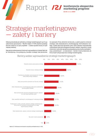 Raport 
/30/ 
Strategie marketingowe 
— zalety i bariery 
Główną przeszkodą we wdrożeniu strategii marketingowych są ich w...