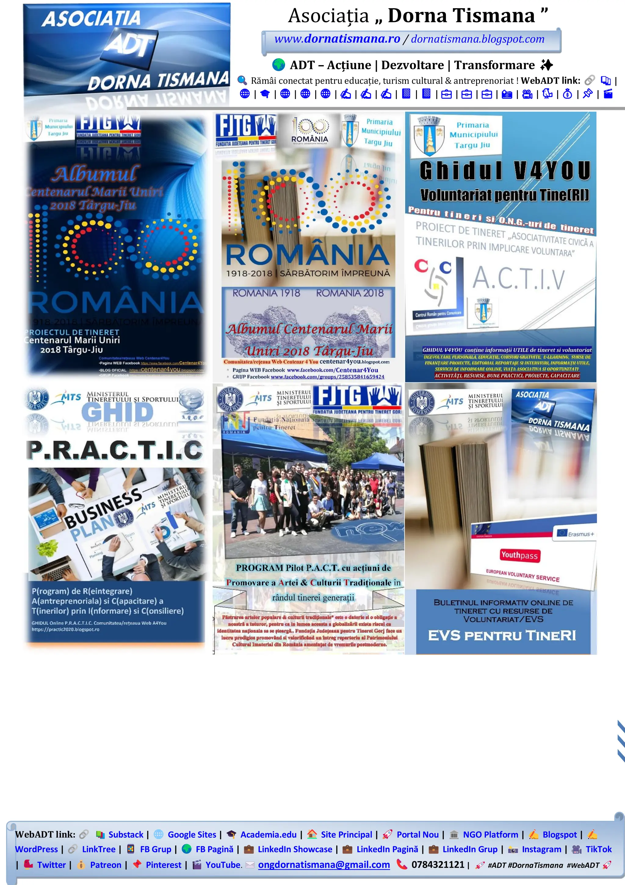 WebADT link: Substack | Google Sites | Academia.edu | Site Principal | Portal Nou | NGO Platform | Blogspot |
WordPress | LinkTree | FB Grup | FB Pagină | LinkedIn Showcase | LinkedIn Pagină | LinkedIn Grup | Instagram | TikTok
| Twitter | Patreon | Pinterest | YouTube. ongdornatismana@gmail.com 0784321121 | #ADT #DornaTismana #WebADT
Asociația „ Dorna Tismana ”
www.dornatismana.ro / dornatismana.blogspot.com
ADT – Acțiune | Dezvoltare | Transformare ✨
Rămâi conectat pentru educație, turism cultural & antreprenoriat ! WebADT link: 📚 |
🌐 | 🎓 | 🌐 | 🌐 | 🌐 | ✍️ | ✍️ | ✍️ | 📘 | 📘 | 💼 | 💼 | 💼 | 📸 | 🎥 | 🐦 | 💰 | 📌 | 🎬
 