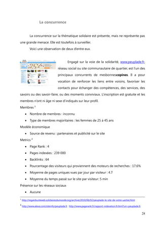 « tribus », a donné envie aux internautes de se regrouper par centres d’intérêts plus
ciblés, mode de vie (ex : Les Végétaliseurs), passions, vie professionnelle (ex. Digikaa),

etc…
           Les internautes, quant à eux, ne sont plus que des férus de la technologie et de

l’informatique. Les femmes, plus pragmatiques dans leur utilisation, se sont emparées
de la toile. En France, ce sont plus de « 8 millions de femmes qui surfent sur Internet

avec près de 2/3 d’entre elles qui ont déjà acheté en ligne. »¹ Peu réticentes à l’achat en
ligne, les femmes, en quête de bons plans, sont néanmoins des consommatrices

exigeantes sur les produits achetés. Elles n’hésitent pas à donner leur avis et à partager
leurs trouvailles à leurs amies. Elles aiment donc échanger entre elles et l’aspect

communautaire convainquent 51% d’entre elles. 26% apprécient la faculté de pouvoir
communiquer avec d’autres femmes ou à 21 % d’appartenir à une communauté.¹




¹   Internet et les femmes : les modèles gagnants de communication - http://www.iabfrance.com



                                                                                                28
 