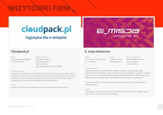 Agencja Interaktywna JELLINEK 
Adres 
ul. Grzybowska 37A 
00-855 Warszawa 
Dane kontaktowe 
biuro@jellinek.pl 
www.jellinek.pl 
+48 22 850 67 27 
Raporty interaktywnie.com - E-commerce 
Opis działalnosci 
Chcesz podniesc cisnienie konkurencji i wyróznic sie z tłumu? Zalezy Ci na tym, by Twoja 
strona zaczeła na Ciebie zarabiac? Szukasz skutecznego sposobu na wypromowanie 
działalnosci w sieci? Postaw na współprace z najlepszymi i skorzystaj z usług tych, którzy 
maja WEB do marketingu internetowego. 
Klienci 
Biokap, Polsoja, Wydawnictwo Albatros, Radio Kolor, Burda International Polska 
09 
 