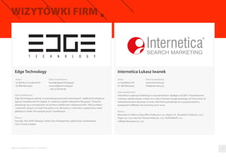 Cloudpack.pl 
Adres 
al. Prymasa Tysiaclecia 60/62 
01-424 Warszawa 
Dane kontaktowe 
kontakt@cloudpack.pl 
www.cloudpack.pl 
+48 533 300 425 
biuro obsługi klienta: +48 731 840 900 
Opis działalnosci 
Pomagamy Ci wygodnie prowadzic sklep internetowy. Realizujemy usługe magazynowania, 
pakowania i wysyłki zamówien do klientów indywidualnych oraz biznesowych. Dla nas nie ma 
znaczenia ile paczek miesiecznie wysyłasz. Mozesz korzystac z profesjonalnego magazynu 
specjalizujacego sie w obsłudze e-sklepów juz od 69 zł miesiecznie. 
Klienci 
Shoplo.com, MyDeal.pl, AbstraWear.pl, Animibox.pl, Beardshop.pl, BalticPharma.pl 
E_misja Interactive 
Raporty interaktywnie.com - E-commerce 
Adres 
ul. Sw. Wojciech 22/24 lok. 7a 
61 - 749 Poznan 
Adres 
ul. Chłodna 48/12 
00-872 Warszawa 
Dane kontaktowe 
dzial.obslugi@e-misja.net 
www.e-misja.net 
+48 22 266 04 20 
Opis działalnosci 
Jestesmy partnerem naszych klientów w zakresie doradztwa strategicznego, działan 
interaktywnych i Social Media. Czesto uzupełnianych nasza współprace o usługi BTL i działania 
ATL’owe. Posiadamy wyspecjalizowana marke 6ix WoMM  Social Media i Online Ekspert pod 
która swiadczymy usługi jawnego reprezentowania marki na forach internetowych. 
Umów sie z nami, jesli chcesz powaznie porozmawiac o optymalizacji Twojego budzetu 
marketingowego. 
Klienci 
Actavis, Bayer, CEDC, Herbapol, Isover, JohnsonJohnson, Knauf Insulation, Lafarge, Lindab, 
Open Finance, Polpharma, Solar, Timex, Valeant 
10 
 