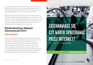 popularnej poczcie zdecydowanie juz mineły, jednak czytajac komentarze na 
forach internetowych nie sposób nie odniesc wrazenia, ze i z kurierów 
działajacych na polskim rynku klienci nie sa specjalnie zadowoleni. 
Jak wynika z ich wpisów, juz tylko nieliczni umawiaja sie na godzine dostawy. 
Najczesciej po prostu dzwonia, kiedy sa na miejscu i albo podrzucaja paczki 
sasiadom (jesli sa opłacone), albo informuja, ze nikogo nie zastali i proponuja 
odbiór z centrali (jesli nieopłacone). Co ciekawe, najczesciej dochodzi do tego 
w tradycyjnych godzinach pracy (11-16). Na dostawe po 18 nie ma co liczyc, 
lub trzeba za nia zapłacic drozej. 
W takiej sytuacji nie dziwi, ze wiekszosc sklepów internetowych poza wysyłka 
pocztowa, czy kurierska proponuje równiez sporo mozliwosci osobistego 
odbioru. Czesc z nich poprzez sklepy stacjonarne, czesc dysponuje specjalnie 
przeznaczonymi do tego punktami odbioru. Popularne sa równiez dostawy 
do paczkomatów inPost, kiosków Ruchu, czy na stacje PKN Orlen. 
Facebook - wystarczy miec, czy trzeba byc? 
Sklepy internetowe, które nie posiadaja profili na Facebooku stanowia juz 
jedynie wyjatek potwierdzajacy regułe mówiaca, ze warto byc widocznym 
w mediach społecznosciowych (poza FB najpopularniejsze sa Twitter 
i Google+). Reguła w przypadku najlepiej radzacych sobie w tym temacie 
sklepów sa atrakcyjne fotografie, intrygujace i zachecajace do dyskusji wpisy, 
czy informacje uzyteczne dla klientów (promocje, rabaty, konkursy). 
Warto równiez podkreslic, ze coraz mniej sklepów internetowych traktuje 
social media, jak narzedzie słuzace do jednokierunkowej komunikacji. Nie 
Raporty interaktywnie.com - E-commerce 
REKLAMA 
23 
 