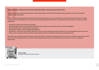 Wpływ nowego prawa konsumenckiego na branze e-commerce 
25 grudnia 2014 roku wejdzie w zycie nowa ustawa o prawach konsumenta, która bedzie nakładac na sprzedawców wiele nowych obowiazków. Zmiany wymagaja 
dostosowania nie tylko regulaminów sklepów, ale równiez tresci na stronach informacyjnych, uzupełnienia kart produktów, czy tez wprowadzenia zmian 
w oprogramowaniu e-sklepu. Nowe przepisy powinny przyczynic sie do dynamicznego rozwoju branz, w których towary z katalogu sa produkowane na 
zamówienie klienta. 
Mimo ze towary takie nie beda nosic indywidualnych cech prawo do odstapienia nie bedzie przysługiwało. Pozwoli to na wejscie na rynek e-commerce nowym 
podmiotom, które do tej pory miały znacznie utrudniona sprzedaz. Z drugiej strony w branzach, które opieraja sie na swiadczeniu usług przepisy moga utrudniac 
działanie. Konsument bedzie miał prawo odstapienia od takiej umowy w terminie 14 dni pod warunkiem, ze usługa nie została zrealizowana, nawet w przypadku, 
gdy swiadczenie usługi juz sie rozpoczeło. 
Bez watpienia nowe przepisy przyczynia sie do zwiekszenia swiadomosci konsumentów w zakresie praw, jakie im przysługuja. Ustawodawca zadbał o to by 
przedsiebiorca posrednio przez spełnianie wymogów prawa edukował konsumenta. Jezeli nie bedzie tego robił moze poniesc nansowe konsekwencje. W badaniach, 
jezeli konsumenci niechetnie odnosza sie do zakupów przez internet, jako główny powód podaja brak zaufania do sprzedawców. Nowe przepisy beda zmniejszały 
odsetek tego typu wypowiedzi i sprzedawcom, którzy beda działac zgodnie z przepisami pomoga budowac zaufanie. 
Dodatkowo z przeprowadzonych przez nas badan wynika, ze sposród 67 procent e-sklepów, które sa swiadome zmian prawa, jedynie 25 procent uwaza, ze nowe 
przepisy nie beda zachecac konsumentów do czestszych zakupów. Badania te sa dodatkowym potwierdzeniem tego, ze nowe prawo, mimo nałozenia kolejnych, 
miejscami dosc uciazliwych obowiazków, wzmocni dynamike wzrostu branzy e-commerce w Polsce. 
Rafał Stepniewski 
prezes zarzadu RzetelnyRegulamin.pl 
Raporty interaktywnie.com - E-commerce 90 
 