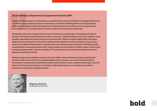 Na co zwrócic uwage, wybierajac hosting dla sklepu internetowego? 
Sklep internetowy jak kazdy biznes jest nastawiony na rozwój przez poszerzanie oferty oraz zdobywanie coraz wiekszej 
ilosci klientów. Tworzac sklep internetowy, hosting współdzielony zapewni wystarczajace zasoby oraz niski koszt. 
Firma hostingowa powinna byc przygotowana na rozwój sklepów swoich klientów dlatego tak wazne jest, aby w swojej 
ofercie posiadali takze serwery VPS, dedykowane czy chmure. Dzieki czemu wraz z rozwojem, administratorzy pomoga 
dobrac wyzsze pakiety i skonguruja je dokładnie pod katem działajacego sklepu - tak to wyglada w Kylos.pl 
Wsparcie techniczne to bardzo wazny aspekt prowadzenia sklepu w Internecie. Usługodawca powinien zapewniac 
bardzo profesjonalne wsparcie swojego produktu. Jestesmy tego swiadomi dlatego staramy sie zawsze pomóc klientowi. 
Warto korzystac z rm, które w swojej ofercie posiadaja takze usługi zarzadzania serwerami, dzieki czemu mozemy 
skupic sie na prowadzeniu sklepu i obnizyc znacznie koszty administracji serwerem. 
Firm hostingowych na rynku jest bardzo duzo. Ceny sa podobne, konguracje pakietów takze, jednak wydajnosc moze 
sie diametralnie róznic. Dlatego nalezy korzystac z okresów testowych i dopytywac o szczegółowa konguracje 
serwerów. 
Cena nie jest najwazniejsza. Usługi hostingowe mozna porównac do wynajmowania lokalu pod swoja działalnosc. 
Zawsze chcemy wynajac w najlepszej lokalizacji oraz zeby klienci mogli łatwo do nas trac. Dlatego oszczedzanie na 
usługach hostingowych moze okazac sie zgubne w skutkach. 
Krzysztof Konieczka 
eMarketing manager, Kylos 
Raporty interaktywnie.com - E-commerce 97 
 