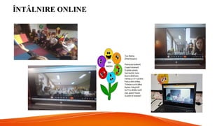 ÎNTÂLNIRE ONLINE
 