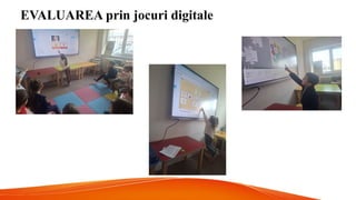 EVALUAREA prin jocuri digitale
 
