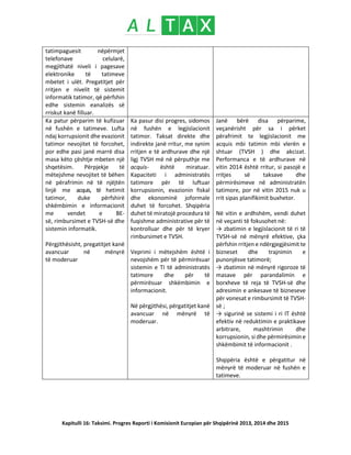 Kapitulli 16: Taksimi. Progres Raporti i Komisionit Europian për Shqipërinë 2013, 2014 dhe 2015
tatimpaguesit nëpërmjet
te...