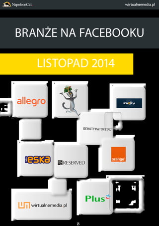 BRANŻE NA FACEBOOKU 
LISTOPAD 2014 
25 
 