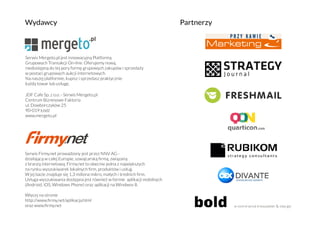 Wydawcy Partnerzy
Serwis Firmy.net prowadzony jest przez NNV AG -
działającą w całej Europie, szwajcarską ﬁrmą, związaną
z...