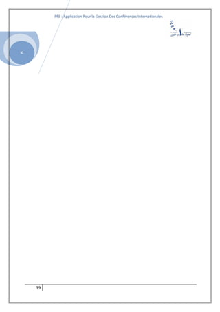 SI
PFE : Application Pour la Gestion Des Conférences Internationales
39
 