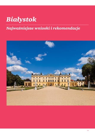 11
Białystok
Najważniejsze wnioski i rekomendacje
 