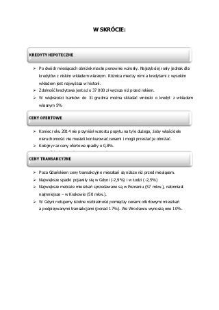 W SKRÓCIE: 
 Po dwóch miesiącach obniżek marże ponownie wzrosły. Najszybciej rosły jednak dla kredytów z niskim wkładem w...