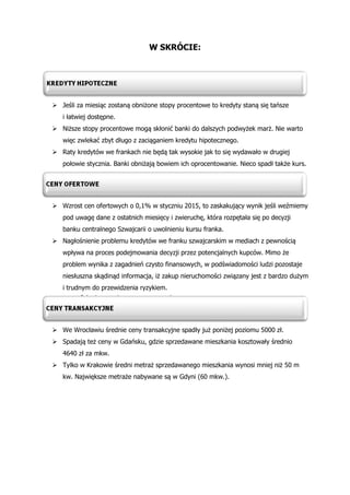 W SKRÓCIE:
 Jeśli za miesiąc zostaną obniżone stopy procentowe to kredyty staną się tańsze
i łatwiej dostępne.
 Niższe s...