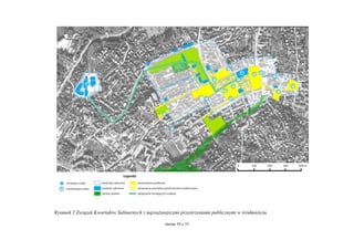 strona 10 z 33
Rysunek 2 Związek Kwartałów Salinarnych z najważniejszymi przestrzeniami publicznymi w śródmieściu.
 