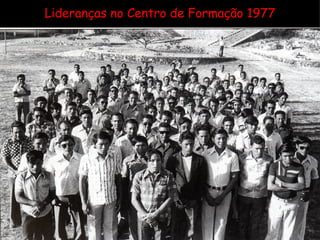 Lideranças no Centro de Formação 1977 