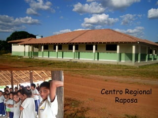 Centro Regional Raposa 