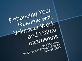 Enhance your resume through volunteer work