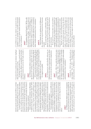 l'occasiondesasaisineparunmineurimpliqué
dansuneprocédureencours.
Ilinformeleprésidentduconseilgénéral
compétentdesaffairessusceptiblesdejustifier
uneinterventionduservicedel'aidesocialeà
l'enfance.
Article5
LeDéfenseurdesenfantsassurelapromotion
desdroitsdel'enfantetorganisedesactions
d'informationsurcesdroitsetleurrespecteffectif.
Àl'occasiondelajournéenationaledesdroits
del'enfant,ilprésenteauPrésidentdelaRépublique
etauParlementunrapportannueldanslequelil
établitlebilandesonactivité.
Cerapportestpublié.
Article6
Laréclamationindividuelleadresséeau
Défenseurdesenfantsn'interromptpaslesdélais
derecoursdevantlesjuridictionscompétentes.
Article7
L'articleL.194-1ducodeélectoralestainsi
rédigé:"Art.L.194-1.-Pendantladuréedeleurs
fonctions,leMédiateurdelaRépubliqueetleDéfenseur
desenfantsnepeuventêtrecandidatsàunmandat
deconseillergénérals'ilsn'exerçaientlemêmemandat
antérieurementàleurnomination."
Article8
L'articleL.230-1ducodeélectoralest
ainsirédigé:"Art.L.230-1.-Pendantladurée
deleursfonctions,leMédiateurdelaRépublique
etleDéfenseurdesenfantsnepeuventêtre
candidatsàunmandatdeconseillermunicipal
s'ilsn'exerçaientlemêmemandatantérieurement
àleurnomination."
Article9
Lecinquièmealinéadel'articleL.340ducode
électoralestainsirédigé:"Pendantladuréede
leursfonctions,leMédiateurdelaRépubliqueetle
Défenseurdesenfantsnepeuventêtrecandidatsà
unmandatdeconseillerrégionals'ilsn'exerçaientle
mêmemandatantérieurementàleurnomination."
Article10
Danslalimitedesesattributions,leDéfenseur
desenfantsnereçoitd'instructiond'aucune
autorité.
Ilnepeutêtrepoursuivi,recherché,arrêté,
détenuoujugéàl'occasiondesopinionsqu'il
émetoudesactesqu'ilaccomplitdansl'exercice
desesfonctions.
Ilnepeutintervenirdansuneprocédure
engagéedevantunejuridictionniremettreen
causelebien-fondéd'unedécisionjuridictionnelle,
maisalafacultédefairedesrecommandationsà
lapersonnemoraleouphysiquemiseencause.
Ilpeut,ououtre,encasd'inexécutiond'une
décisiondejusticepasséeenforcedechose
jugée,enjoindreàlapersonnephysiqueou
moralemiseencausedes'yconformerdansun
délaiqu'ilfixe.Sicetteinjonctionn'estpas
suivied'effet,l'inexécutiondeladécisionde
justicefaitl'objetd'unrapportspécialpublié
auJournalofficiel.
dontlenomluiauraitétéainsirévélénesoitfaite
danslesdocumentspubliéssoussonautorité.
Lorsqu'ilapparaîtauDéfenseurdesenfants
quelesconditionsdefonctionnementd'une
personnemoralededroitpublicoudedroitprivé
portentatteinteauxdroitsdel'enfant,ilpeutlui
proposertoutesmesuresqu'ilestimedenatureà
remédieràcettesituation.
Ilestinformédelasuitedonnéeàsesdémarches.
Àdéfautderéponsesatisfaisantedansledélai
qu'ilafixé,ilpeutrendrepubliquesses
recommandations.Lapersonnemoraleouphysique
miseencausepeutrendrepubliquelaréponse
faiteet,lecaséchéant,ladécisionpriseàlasuite
deladémarchefaiteparleDéfenseurdesenfants.
Lorsqu'illuiapparaîtquel'applicationdes
dispositionslégislativesouréglementairesrelatives
auxdroitsdesenfantsaboutitàdessituations
inéquitables,ilpeutproposerlesmodifications
quiluiparaissentopportunes.
Ilpeutégalementsuggérertoutemodification
detexteslégislatifsouréglementairesvisantà
garantirunmeilleurrespectdesdroitsdel'enfant,
notammententransposantendroitinterneles
stipulationsdesengagementsinternationaux
visésàl'article1er
quisontdépourvusd'effet
direct.
Article4
LeDéfenseurdesenfantsporteàlaconnaissance
del'autoritéjudiciairelesaffairessusceptiblesde
donnerlieuàunemesured'assistanceéducative
tellequeprévueparl'article375ducodecivilou
toutesinformationsqu'ilauraitrecueilliesà
1 5 1L a D é f e n s e u r e d e s e n f a n t s - R a p p o r t d ’ a c t i v i t é 2 0 1 0
DDE_RA_2010_2010 RA_DEFENSEURE 29/10/10 13:41 Page151
 