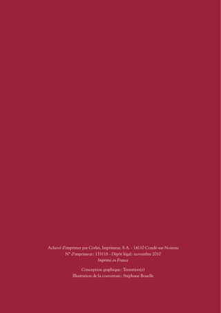Achevé d'imprimer par Corlet, Imprimeur, S.A. - 14110 Condé-sur-Noireau
N° d’imprimeur: 133118 - Dépôt légal: novembre 2010
Imprimé en France
Conception graphique: Tentation(s)
Illustration de la couverture: Stéphane Bouelle
DDE_RA_2010_2010 RA_DEFENSEURE 29/10/10 13:41 Page154
 