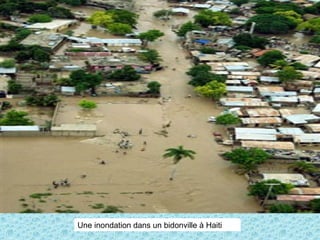 Une inondation dans un bidonville à Haiti
 