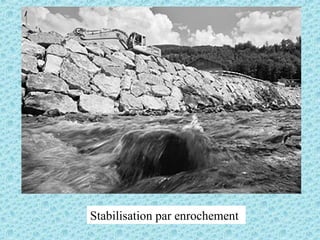 Stabilisation par enrochement
 