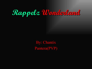 Rappelz   Wonderland By: Chantix Pantera(PVP) 