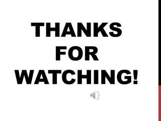 THANKS
   FOR
WATCHING!
 