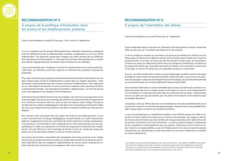 Conférence
nationale
sur l’évaluation
des élèves
14 15
RECOMMANDATION Nº 5
À propos de la politique d’évaluation dans
les écoles et les établissements scolaires
Cette recommandation a recueilli 27 voix pour, 2 voix contre et 2 abstentions
	
Le jury a constaté une très grande hétérogénéité des méthodes d’évaluations pratiquées
entre les différentes écoles ou établissements scolaires, et également au sein d’un même
établissement. Ces disparités augmentent l’ampleur des effets produits par les différents
biais cités dans la recommandation n° 1 (À propos de la formation des professeurs), et rendent
plus difficile l’appropriation par les élèves et leurs familles de ces méthodes.
Le jury recommande donc d’impliquer en amont les représentants de la communauté édu-
cative dans une définition commune, explicite et cohérente des modalités d’évaluations
proposées.
Pourcela,ilpréconisequelapolitiquenationaled’évaluationdesélèvessoitdéclinéeetinscrite
dans chaque projet d’école et d’établissement scolaire dans un chapitre spécifique. Cette
déclinaison serait présentée dans les conseils d’écoles et d’établissements. Elle s’appuierait
sur un cadre objectif d’évaluation et serait construite à l’aide des outils nationaux clarifiant
la progressivité attendue : des évaluations formatives « diagnostiques », le livret de suivi de
cycle, mais également une banque d’outils d’évaluation.
Cette démarche permettrait d’harmoniser les pratiques, de construire une progression et une
vision partagées. Elle aurait pour avantage de renforcer la transversalité des enseignements
et la cohérence nécessaire entre les cycles et dans les liaisons école-collège. Discutée et
décidée dans les instances pédagogiques, elle aboutirait à une politique d’évaluation lisible
par tous et qui indiquerait les procédures en jeu dans l’orientation d’élèves vers des parcours
adaptés.
Pour faciliter cette association dans les projets des écoles et des établissements, le jury
a bien conscience que les équipes pédagogiques auraient besoin d’un cadre national plus
explicite, et également d’outils leur permettant de mener à bien leurs missions d’évaluation.
C’est pourquoi il recommande la mise à disposition d’un livret numérique de suivi de cycle,
synthétique et lisible qui proposerait une échelle de progression d’acquisition des compé-
tences. Cet outil offrirait en outre l’avantage de faciliter la prise en compte des acquis des
élèves lors d’une éventuelle mobilité au sein du territoire français.
Les actions de formation rassemblant des enseignants des écoles primaires et du collège
(dont la mise en œuvre devrait être facilitée sur le plan administratif) et les temps de concer-
tation déjà définis dans les obligations réglementaires de service seront certainement un
levier précieux pour enclencher et accompagner cette mise en œuvre.
RECOMMANDATION Nº 6
À propos de l’orientation des élèves
Cette recommandation a recueilli 30 voix pour et 1 abstention
	
Toute modification dans le domaine de l’évaluation doit être pensée en tenant compte des
effets qu’elle aura sur l’orientation des élèves en fin de scolarité.
La fin du collège ne constitue qu’une étape d’un parcours permettant de conduire tous les
élèves jusqu’à l’obtention d’un diplôme ouvrant l’accès à la poursuite d’études ou à l’insertion
professionnelle. C’est dans cet esprit que doit être pensé le travail autour de l’orientation,
en faisant en sorte que l’affectation prenne mieux en compte les compétences, les talents et
les projets des élèves que l’évaluation permettra de révéler et de reconnaître, venant ainsi
encourager et soutenir les élèves qui ont quelquefois tendance à s’autolimiter.
À ce jour, les notes utilisées dans certains cas pour départager les élèves restent l’indicateur
privilégié lors des conseils de classe de troisième, notamment pour ce qui concerne les déci-
sions de passage en classe de seconde générale et technologique, en seconde professionnelle
ou en première année de Certificat d’Aptitude Professionnelle (CAP).
Dans la phase d’affectation, il serait souhaitable que le niveau de maîtrise de certaines com-
pétences puisse être pris en compte, auquel serait adjoint un avis du chef d’établissement
sur la motivation et l’implication de l’élève dans la construction de son projet. Il faudrait dans
tous les cas aller vers plus de lisibilité, pour les jeunes et les parents, et de simplicité, pour
les équipes éducatives.
L’évaluation, telle que définie dans les recommandations formulées précédemment par le
jury permet d’assurer la continuité des apprentissages, mais doit aussi, et plus globalement,
aider chaque élève à construire son projet de formation.
Le jury recommande que ces compétences fondées sur les intérêts propres de l’élève et as-
sociées à d’autres démarches telles que la recherche documentaire, des stages en dehors
de l’école ou des entretiens avec des membres de l’équipe éducative soient répertoriées afin
de favoriser et d’éclairer ses choix d’orientation1
. Lors de ce travail d’analyse et d’évaluation
de ses compétences mené également avec ses parents, l’élève pourra aussi mettre en va-
leur l’exercice de responsabilités au sein de l’établissement et la mise en œuvre de projets
transversaux, par exemple dans le cadre associatif ou à l’occasion d’expériences conduites
en milieu professionnel.
1
Ces compétences sont notamment développées lors du « parcours découverte », aussi appelé le PIIODMEP, que tout élève
doit suivre de la cinquième à la terminale. Ce parcours comporte des stages et des visites obligatoires qui peuvent être
valorisés par une recherche documentaire préalable, puis par des travaux de restitution à l’oral et à l’écrit, l’ensemble
permettant de développer toutes sortes de capacités évaluables dans le socle commun.
 