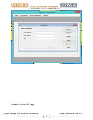 Rapport de Projet –Gestion d’une bibliothèque Année universitaire 2013-2014
18
Les Formulaire d’affichage
 