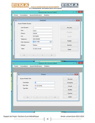 Rapport de Projet –Gestion d’une bibliothèque Année universitaire 2013-2014
20
 