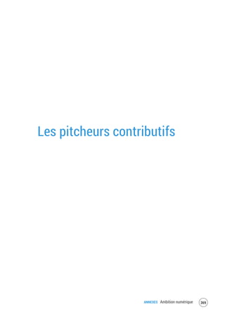 ANNEXES Ambition numérique 371
Les pitcheurs contributifs
 