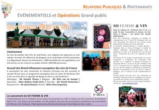 RELATIONS PUBLIQUES & PARTENARIATS
ÉVÉNEMENTIELS et Opérations Grand public
Le Lancement de SO FEMME & VIN
L’interprofession est à l’initiative d’une soirée de lancement au Café la Tupina lors de l’ouverture de Bordeaux
Fête le Vin. Une dizaine de journalistes ont été présents ainsi que des prescripteurs (professeurs de sommellerie
de Talence et de Toulouse). Vingt vigneronnes étaient présentes pour faire déguster leurs cuvées.
SO FEMME & VIN
Dans les coulisses de « Bordeaux fête le Vin », le
jeudi 26 juin, l’association de femmes du Sud-
Ouest si femmes ! ont décliné leur identité
officiellement ...
Elles sont vigneronnes, oenologues ou chargées de
communication et le 27 mai 2014 à Bergerac, elles ont
créé l’association SO Femme & Vin, premier réseau
professionnel de femmes de vin du Sud-Ouest.
L’association entend poursuivre 2 grands objectifs :
Regrouper dans un réseau d’échange et entraide les
femmes impliquées professionnellement dans la
production, la vente ou la promotion des vins du Sud-
Ouest ; Promouvoir les vins et les vignobles du Sud-
Ouest.
SO Femme & Vin propose d’entreprendre des actions
d’éducation et d’organiser des évènements pour
satisfaire ces 2 objectifs. Le premier évènement, le
lancement officiel, a eu lieu le 26 juin à Bordeaux Fête
le Vin, l’occasion aussi d’y organiser un speed-tasting
des vins des SO Femmes à destination de journalistes,
officiels et personnalités du vin au Café La Tupina à
Bordeaux, avec le soutien en aide communication du
CIVRB.
D’autres actions ont déjà suivi, avec notamment en
septembre l’opération Ecoles en Vendanges, qui consiste
à accueillir des scolaires sur les exploitations viticoles.
Pour en savoir plus, suivez-les sur leur page Facebook et
sur leur site : www.sofemmeetvin.fr
L’évènement
Au sein du pavillon des Vins du Sud-Ouest, une vingtaine de vignerons se sont
relayés. Au total, 45 références de Bergerac et du Sud-Ouest ont été présentées
à la dégustation durant cet événement ; 2000 bouteilles de nos appellations ont
été servies sur les 3 jours à un public estimé à 400 000 personnes.
juin 2014
Accueil des Brand Influencers européens des vins de France
6 sommeliers les plus renommés et influents d’Europe ont été accueillis le
samedi 28 juin pour un programme prestigieux dans le cadre de Bordeaux Fête
le Vin en visite dans le vignoble de Bergerac dans un cab londonien !
Allemagne : Mr Hendrik Thoma / Belgique : Mr Khris van de Sompel /
Danemark : Mme Malène Smidt Hertz / Pays-Bas : Mr Harold Hamersma /
Royaume Uni : Mr Gérard Basset / Russie : Mme Ulina Grigoriéva.
 