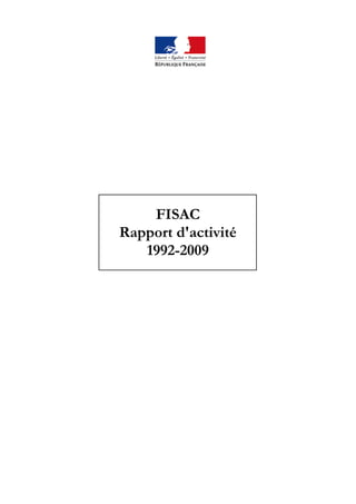 FISAC
Rapport d'activité
   1992-2009
 