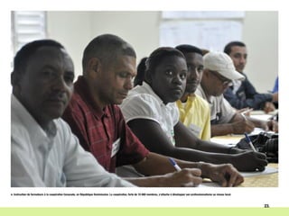 23.
Instruction de formateurs à la coopérative Conacado, en République Dominicaine. La coopérative, forte de 10 000 membre...