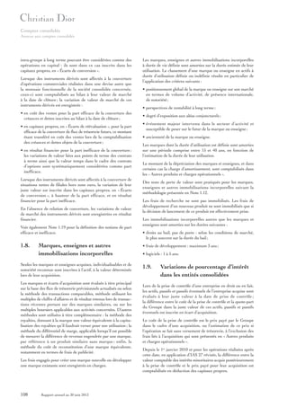 Comptes consolidés
Annexe aux comptes consolidés

intra-groupe à long terme pouvant être considérées comme des
opérations en capital : ils sont dans ce cas inscrits dans les
capitaux propres, en « Écarts de conversion ».
Lorsque des instruments dérivés sont affectés à la couverture
d’opérations commerciales réalisées dans une devise autre que
la monnaie fonctionnelle de la société consolidée concernée,
ceux-ci sont comptabilisés au bilan à leur valeur de marché
à la date de clôture ; la variation de valeur de marché de ces
instruments dérivés est enregistrée :
• en coût des ventes pour la part efficace de la couverture des
créances et dettes inscrites au bilan à la date de clôture ;
• en capitaux propres, en « Écarts de réévaluation », pour la part
efficace de la couverture de flux de trésorerie futurs, ce montant
étant transféré en coût des ventes lors de la comptabilisation
des créances et dettes objets de la couverture ;
• en résultat financier pour la part inefficace de la couverture ;
les variations de valeur liées aux points de terme des contrats
à terme ainsi que la valeur temps dans le cadre des contrats
d’options sont systématiquement considérées comme part
inefficace.
Lorsque des instruments dérivés sont affectés à la couverture de
situations nettes de filiales hors zone euro, la variation de leur
juste valeur est inscrite dans les capitaux propres, en « Écarts
de conversion », à hauteur de la part efficace, et en résultat
financier pour la part inefficace.
En l’absence de relation de couverture, les variations de valeur
de marché des instruments dérivés sont enregistrées en résultat
financier.
Voir également Note 1.19 pour la définition des notions de part
efficace et inefficace.

1.8.

Marques, enseignes et autres
immobilisations incorporelles

Seules les marques et enseignes acquises, individualisables et de
notoriété reconnue sont inscrites à l’actif, à la valeur déterminée
lors de leur acquisition.
Les marques et écarts d’acquisition sont évalués à titre principal
sur la base des flux de trésorerie prévisionnels actualisés ou selon
la méthode des transactions comparables, méthode utilisant les
multiples de chiffre d’affaires et de résultat retenus lors de transactions récentes portant sur des marques similaires, ou sur les
multiples boursiers applicables aux activités concernées. D’autres
méthodes sont utilisées à titre complémentaire : la méthode des
royalties, donnant à la marque une valeur équivalente à la capitalisation des royalties qu’il faudrait verser pour son utilisation ; la
méthode du différentiel de marge, applicable lorsqu’il est possible
de mesurer la différence de revenus engendrée par une marque,
par référence à un produit similaire sans marque ; enfin, la
méthode du coût de reconstitution d’une marque équivalente,
notamment en termes de frais de publicité.
Les frais engagés pour créer une marque nouvelle ou développer
une marque existante sont enregistrés en charges.

108

Rapport annuel au 30 juin 2013

Les marques, enseignes et autres immobilisations incorporelles
à durée de vie définie sont amorties sur la durée estimée de leur
utilisation. Le classement d’une marque ou enseigne en actifs à
durée d’utilisation définie ou indéfinie résulte en particulier de
l’application des critères suivants :
• positionnement global de la marque ou enseigne sur son marché
en termes de volume d’activité, de présence internationale,
de notoriété ;
• perspectives de rentabilité à long terme ;
• degré d’exposition aux aléas conjoncturels ;
• événement majeur intervenu dans le secteur d’activité et
susceptible de peser sur le futur de la marque ou enseigne ;
• ancienneté de la marque ou enseigne.
Les marques dont la durée d’utilisation est définie sont amorties
sur une période comprise entre 15 et 40 ans, en fonction de
l’estimation de la durée de leur utilisation.
Le montant de la dépréciation des marques et enseignes, et dans
certains cas la charge d’amortissement, sont comptabilisés dans
les « Autres produits et charges opérationnels ».
Des tests de perte de valeur sont pratiqués pour les marques,
enseignes et autres immobilisations incorporelles suivant la
méthodologie présentée en Note 1.12.
Les frais de recherche ne sont pas immobilisés. Les frais de
développement d’un nouveau produit ne sont immobilisés que si
la décision de lancement de ce produit est effectivement prise.
Les immobilisations incorporelles autres que les marques et
enseignes sont amorties sur les durées suivantes :
• droits au bail, pas de porte : selon les conditions de marché,
le plus souvent sur la durée du bail ;
• frais de développement : maximum 3 ans ;
• logiciels : 1 à 5 ans.

1.9.

Variations de pourcentage d’intérêt
dans les entités consolidées

Lors de la prise de contrôle d’une entreprise en droit ou en fait,
les actifs, passifs et passifs éventuels de l’entreprise acquise sont
évalués à leur juste valeur à la date de prise de contrôle ;
la différence entre le coût de la prise de contrôle et la quote-part
du Groupe dans la juste valeur de ces actifs, passifs et passifs
éventuels est inscrite en écart d’acquisition.
Le coût de la prise de contrôle est le prix payé par le Groupe
dans le cadre d’une acquisition, ou l’estimation de ce prix si
l’opération se fait sans versement de trésorerie, à l’exclusion des
frais liés à l’acquisition qui sont présentés en « Autres produits
et charges opérationnels ».
Depuis le 1er janvier 2010 et pour les opérations réalisées après
cette date, en application d’IAS 27 révisée, la différence entre la
valeur comptable des intérêts minoritaires acquis postérieurement
à la prise de contrôle et le prix payé pour leur acquisition est
comptabilisée en déduction des capitaux propres.

 