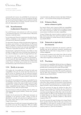 Comptes consolidés
Annexe aux comptes consolidés

prévisionnels sont retenus, une probabilité de survenance est
attribuée à chacun d’entre eux. Le taux d’actualisation des flux
de trésorerie prévisionnels intègre le taux de rendement attendu
par un investisseur dans le domaine d’activité concerné et la
prime de risque propre à cette activité.

1.13. Investissements
et placements financiers
Les actifs financiers sont présentés en actifs non courants
(« Investissements financiers ») ou en actifs courants (« Placements
financiers ») selon leur nature.
Les investissements financiers comprennent les prises de participation, stratégiques et non stratégiques, si la durée estimée
et le mode de leur détention le justifient.
Les placements financiers incluent des placements temporaires
en actions, parts de Sicav, ou Fonds Commun de Placement
(FCP) et assimilés, à l’exclusion des placements relevant de la
gestion de trésorerie au jour le jour, qui sont comptabilisés en
« Trésorerie et équivalents de trésorerie » (Voir Note 1.16).
Investissements et placements financiers sont évalués au cours
de clôture s’il s’agit d’actifs cotés et sur la base d’une estimation de
leur valeur de réalisation à cette date s’il s’agit d’actifs non cotés.
Les variations de valeur, positives ou négatives, sont
enregistrées en capitaux propres en « Écarts de réévaluation ».
En cas de perte de valeur jugée définitive, une dépréciation de
ce montant est enregistrée en résultat financier, la dépréciation
n’étant reprise en résultat qu’au moment de la cession des
investissements et placements financiers sous-jacents.

1.14. Stocks et en-cours
À l’exception des vins produits par le Groupe, les stocks sont
comptabilisés à leur prix de revient, hors frais financiers. Le
prix de revient est constitué du coût de production (produits
finis) ou du prix d’achat majoré des frais accessoires (matières
premières, marchandises) ; il ne peut excéder la valeur nette de
réalisation.
Les stocks de vins produits par le Groupe, en particulier les vins
de champagne, sont évalués en valeur de marché de la vendange
correspondante, comme si les raisins récoltés avaient été acquis
auprès de tiers. Jusqu’à la date de vendange, l’évaluation des
raisins, comptabilisée prorata temporis, se fait sur la base d’un
rendement et d’une valeur de marché estimés.
Les mouvements de stocks sont valorisés, selon les métiers, au
coût moyen pondéré ou par la méthode « Premier entré - premier
sorti » (FIFO).
Compte tenu du processus de vieillissement nécessaire au
champagne et aux spiritueux (cognac, whisky), la durée de
détention de ces stocks est le plus souvent supérieure à un an.
Ces stocks restent classés en actifs courants conformément à
l’usage de la profession.
Les dépréciations de stocks sont constatées principalement dans
les activités autres que Vins et Spiritueux. Elles sont établies
le plus souvent en raison de l’obsolescence des produits

110

Rapport annuel au 30 juin 2013

concernés (saison ou collection terminées, date limite d’utilisation
proche… ) ou sur la base de leurs perspectives d’écoulement.

1.15. Créances clients,
autres créances et prêts
Les créances clients, autres créances et prêts sont comptabilisés
à leur valeur nominale. Une dépréciation est enregistrée lorsque
leur valeur d’inventaire, fondée sur la probabilité de leur
recouvrement, est inférieure à la valeur comptabilisée.
Lorsque l’échéance des créances et prêts est supérieure à un an,
leur montant fait l’objet d’un calcul d’actualisation, dont les
effets sont enregistrés en résultat financier, selon la méthode du
taux d’intérêt effectif.

1.16. Trésorerie et équivalents
de trésorerie
La ligne « Trésorerie et équivalents de trésorerie » inclut les
liquidités ainsi que les placements monétaires immédiatement
disponibles dont la valeur dans le temps présente un risque de
variation négligeable.
Les placements monétaires sont évalués à leur valeur de marché
et au cours de change à la date de clôture, les variations de
valeur étant enregistrées en résultat financier.

1.17. Provisions
Une provision est comptabilisée dès lors qu’existe une obligation,
vis-à-vis d’un tiers, entraînant pour le Groupe un décaissement
probable dont le montant peut être évalué de façon fiable.
Lorsque la date d’exécution de cette obligation est au-delà d’un an,
le montant de la provision fait l’objet d’un calcul d’actualisation,
dont les effets sont enregistrés en résultat financier selon la
méthode du taux d’intérêt effectif.

1.18. Dettes financières
Les dettes financières sont comptabilisées au coût amorti, c’està-dire à leur valeur nominale nette des primes et frais d’émission
qui sont enregistrés progressivement en résultat financier
jusqu’à l’échéance, selon la méthode du taux d’intérêt effectif.
En cas de couverture du risque de variation de valeur de la
dette financière résultant de l’évolution des taux d’intérêt, le
montant couvert de la dette, ainsi que les instruments de
couverture associés, figurent au bilan à leur valeur de marché à
la date de clôture ; les effets de cette réévaluation sont enregistrés
en résultat financier. La valeur de marché de la dette couverte
est déterminée selon des méthodes similaires à celles décrites
ci-après en Note 1.19.
En cas de couverture du risque d’évolution de la charge d’intérêt
future, la dette financière dont les flux sont couverts reste
comptabilisée au coût amorti, la variation de valeur de la part
efficace de l’instrument de couverture étant enregistrée dans les
capitaux propres en « Écarts de réévaluation ».

 