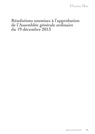 Résolutions soumises à l’approbation
de l’Assemblée générale ordinaire
du 19 décembre 2013

Rapport annuel au 30 juin 2013

195

 