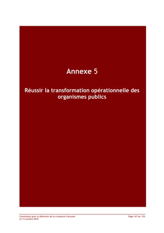 Annexe 5

     Réussir la transformation opérationnelle des
                   organismes publics




Commission pour la libération de la croissance française   Page 147 sur 176
Le 15 octobre 2010
 