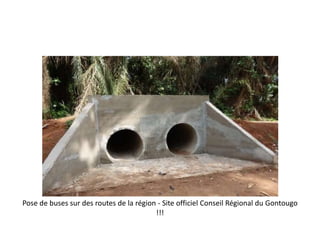 Pose de buses sur des routes de la région - Site officiel Conseil Régional du Gontougo
!!!
 