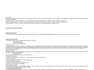 Introduction :
Mon stage a la ministre d’équipement et de l ‘eau une période d’environ 4 semaines ,le stage intervient dans la cadre de stage de fin de formation de l’ Office de la formation proffessionelle et de
la promotion du travail .
L’objectif principale de stage est d’intégrer un environnement professionnel afin d’appréhender les défférent aspects des métiers de génie civil
Le second objectif est de mettre à l’épreuve sa propre compétance son adaptabilité et sa capacité à pouvoire évaluer sein d’une equipe de travail
La dernier objectif est vérfier en situation réelle la corrélation entre la contenu de la formation dispensée et marché de travail .
Organigramme de la DPEE de meknés :
Realisation projet routier :
Au cours de l’élaboration d’un projet routier, plusieurs étapes importantes se succèdent depuis l’engagement des premières réflexions jusqu’à la mise en service de l’opération.
Etapes d’une étude routière :
L’étude de tout projet routier doit nécessairement passer par 3 étapes :
– Etude de définition (E D)
– Etude d’avant-projet (EAP)
– Etude du projet d’exécution (EPE)
Etude de définition :
Ces études, pouvant notamment comporter une analyse des trafics et une évaluation Socio-économique et environnementale, permettent de recenser les besoins de déplacements et d’identifier
les objectifs auxquels une nouvelle infrastructure de transport devrait répondre. Elles visent ainsi à définir le type d’infrastructure de transport le mieux adapté (route, voie ferrée, voie navigable,
etc.), à en apprécier la faisabilité, préciser ses principales fonctionnalités et caractéristiques ainsi que les enjeux socio-économiques et les impacts sur l’environnement et l’aménagement du
territoire qui lui sont associés
Etude d’avant-projet
Les études préalables permettent de choisir la meilleure solution d’aménagement, notamment en termes de passage 10 sur le territoire, d’en arrêter les principales caractéristiques techniques et
d’en fixer le coût avec une bonne fiabilité
– Documents de base :
Les principaux documents à fournir dans un avant-projet sont :
• Rapport de présentation.
• Tracé en plan comportant tous les éléments. • Profil en long portant la ligne rouge du projet.
• Profil en travers type.
• Plan de coffrage et de ferraillage des ouvrages hydrauliques
• Rapport d’étude géotechnique.
• Bordereaux des prix estimatifs et détaillés du projet.
• Note de calcul hydraulique et de ferraillage
Etude du projet d’exécution
L’étude a pour but de définir le projet dans tous ses détails en vue de l’appeler à la concurrence d’exécution. Les documents à fournir dans cette phase sont les mêmes que précédemment (dans
l’avant-projet) avec l’ajout du cahier des profils en travers.
2 .L’environnement du projet routier :
Un part de mon stage que j’ai effectué été consacré à l’initiation a tout un langage Utilisé dans le monde infrastructure. Cette partie est consacré à la définition de certains mots clés tel que
 