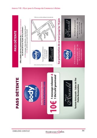 EMELINE CONTAT 54
Annexe VII : Flyer pour le Passage du Commerce à Reims
 