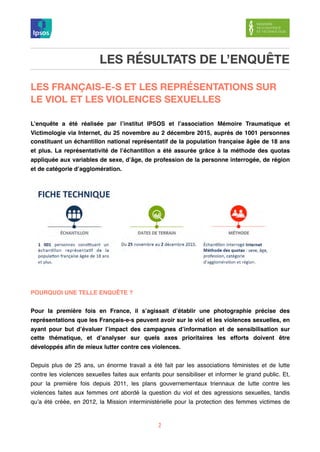 LES RÉSULTATS DE L’ENQUÊTE
LES FRANÇAIS-E-S ET LES REPRÉSENTATIONS SUR
LE VIOL ET LES VIOLENCES SEXUELLES
L’enquête a été ...
