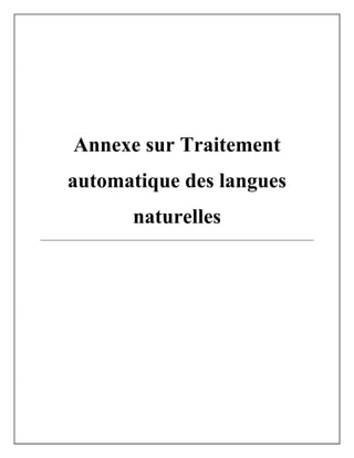 Annexe sur Traitement
automatique des langues
naturelles
 