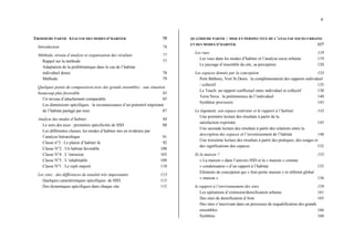 4
TROISIEME PARTIE ANALYSE DES MODES D’HABITER 75
Introduction 76
Méthode, niveau d’analyse et organisation des résultats 77
Rappel sur la méthode 77
Adaptation de la problématique dans le cas de l’habitat
individuel dense 78
Méthode 79
Quelques points de comparaison avec des grands ensembles : une situation
beaucoup plus favorable 85
Un niveau d’attachement comparable 85
Les dimensions spécifiques : la reconnaissance d’un potentiel important
de l’habitat partagé par tous 87
Analyse des modes d’habiter 88
Le sens des axes : premières spécificités de HID 88
Les différentes classes, les modes d’habiter mis en évidence par
l’analyse hiérarchique 91
Classe n°3 : Le plaisir d’habiter là 92
Classe N°2 : Un habitat favorable 100
Classe N°4 : L’intrusion 103
Classe N°5 : L’inhabitable 109
Classe N°1 : Le repli majoré 110
Les sites : des différences de tonalité très importantes 113
Quelques caractéristiques spécifiques de HID 113
Des dynamiques spécifiques dans chaque site 115
QUATRIEME PARTIE : MISE EN PERSPECTIVE DE L’ANALYSE SOCIO-URBAINE
ET DES MODES D’HABITER 117
Les vues 119
Les vues dans les modes d’habiter et l’analyse socio urbaine 119
Le paysage d’ensemble du site, sa perception. 120
Les espaces donnés par la conception 133
Petit Bétheny, Vert St Denis : la complémentarité des rapports individuel
/ collectif 135
Le Touch: un rapport conflictuel entre individuel et collectif 138
Terra Nova : la prééminence de l’individuel 140
Synthèse provisoire 143
Le logement, son espace extérieur et le rapport à l’habitat 143
Une première lecture des résultats à partir de la
satisfaction exprimée. 143
Une seconde lecture des résultats à partir des relations entre la
description des espaces et l’investissement de l’habitat 148
Une troisième lecture des résultats à partir des pratiques, des usages et
des significations des espaces. 152
Et la maison ? 155
« La maison » dans l’univers HID et la « maison » comme
« condensation » d’un rapport à l’habitat. 155
Eléments de conception qui « font petite maison » et référent global
« maison » 156
le rapport à l’environnement des sites 159
Les opérations d’extension/densification urbaine 161
Des sites de densification d’ilots 165
Des sites s’inscrivant dans un processus de requalification des grands
ensembles 166
Synthèse 168
 